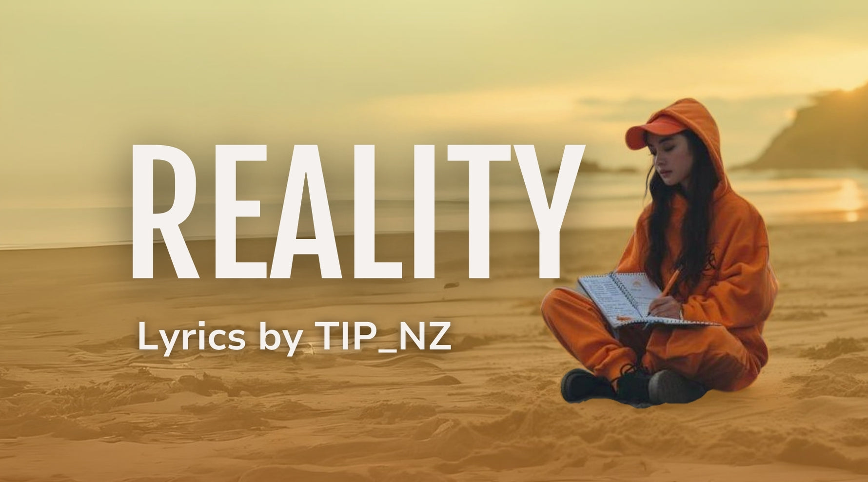 REALITY Lyrics by Tip NZ